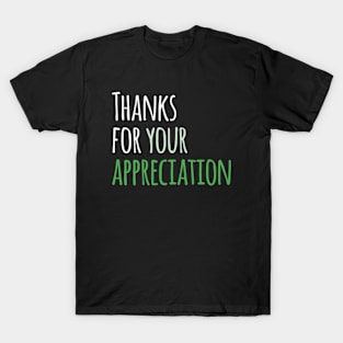 Thanks for your appreciation T-Shirt